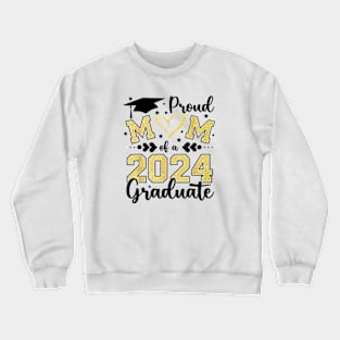 Proud Mom Of A Class Of 2024 Graduate 2024 Senior Mom 2024 Crewneck Sweatshirt